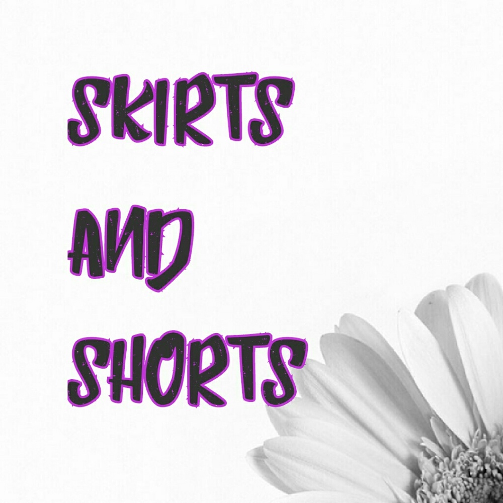Skirts and shorts